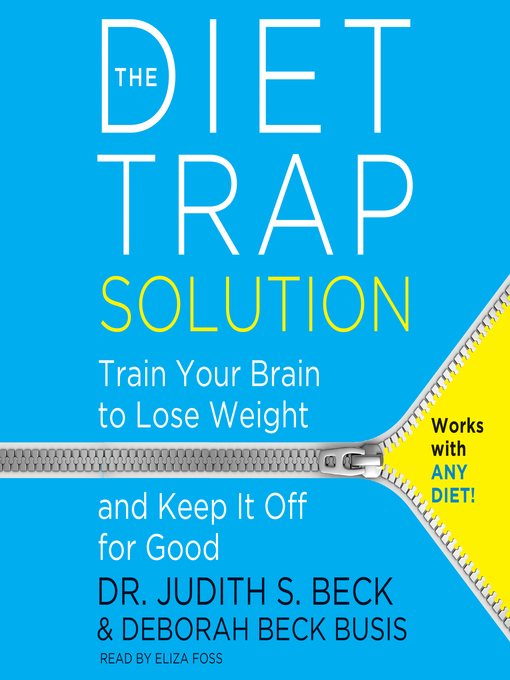 Title details for The Diet Trap Solution by Judith S. Beck - Available